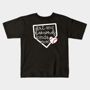 Dirt and Diamonds Kinda Mom Baseball Cute Funny Kids T-Shirt